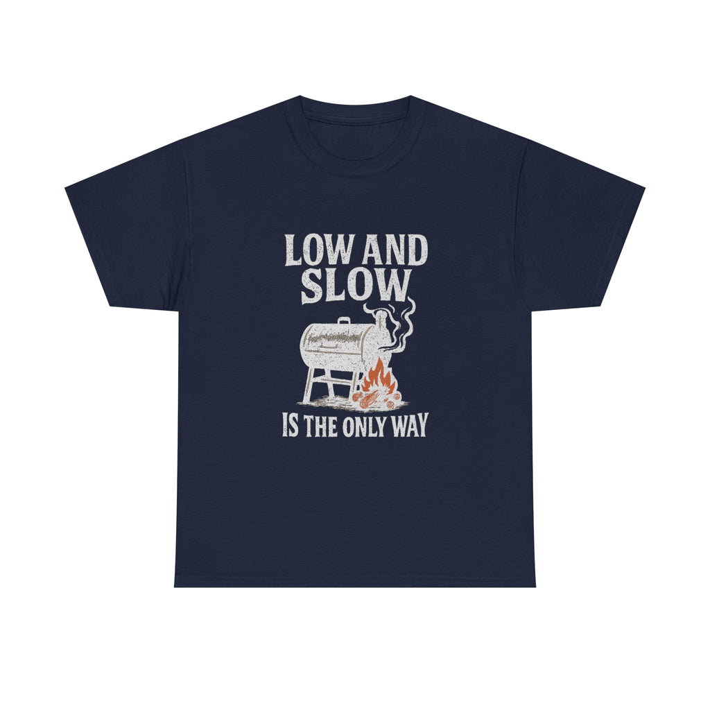 Pit Boss Low And Slow Is The Only Way T-Shirt