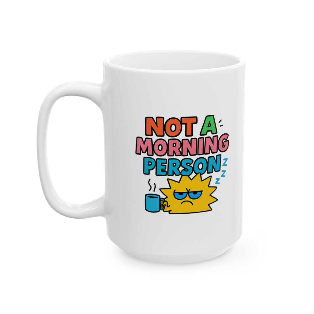 Not A Morning Person Science Confirmed Coffee Mug | Funny Morning Gift | Ceramic Mug