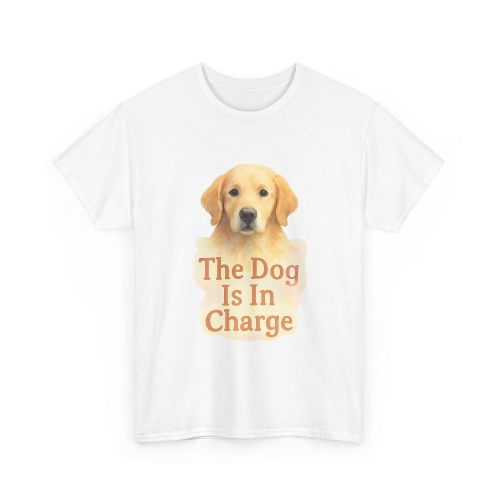 The Dog Is In Charge Here T-Shirt | Funny Dog Lover | Graphic Tee