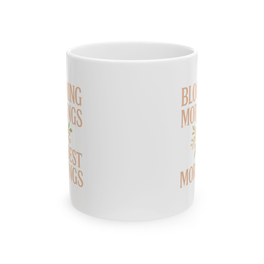 Florist Blooming Mornings Best Mornings Coffee Mug | Unique Gift | Ceramic Mug