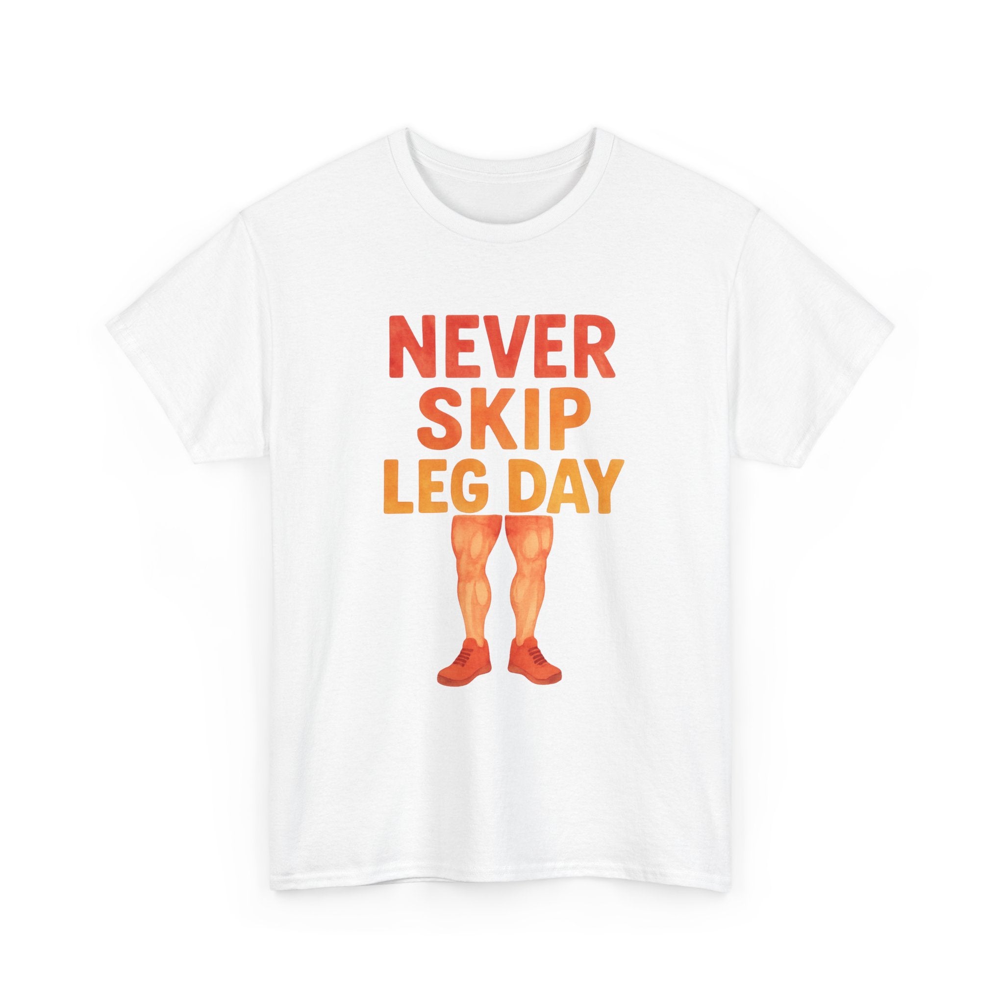 Never Skip Leg Day T-Shirt | Gym Humor Gift | Graphic Tee