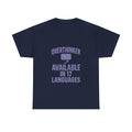 Overthinker Available In Seventeen Languages T-Shirt | Unique Gift | Graphic Tee