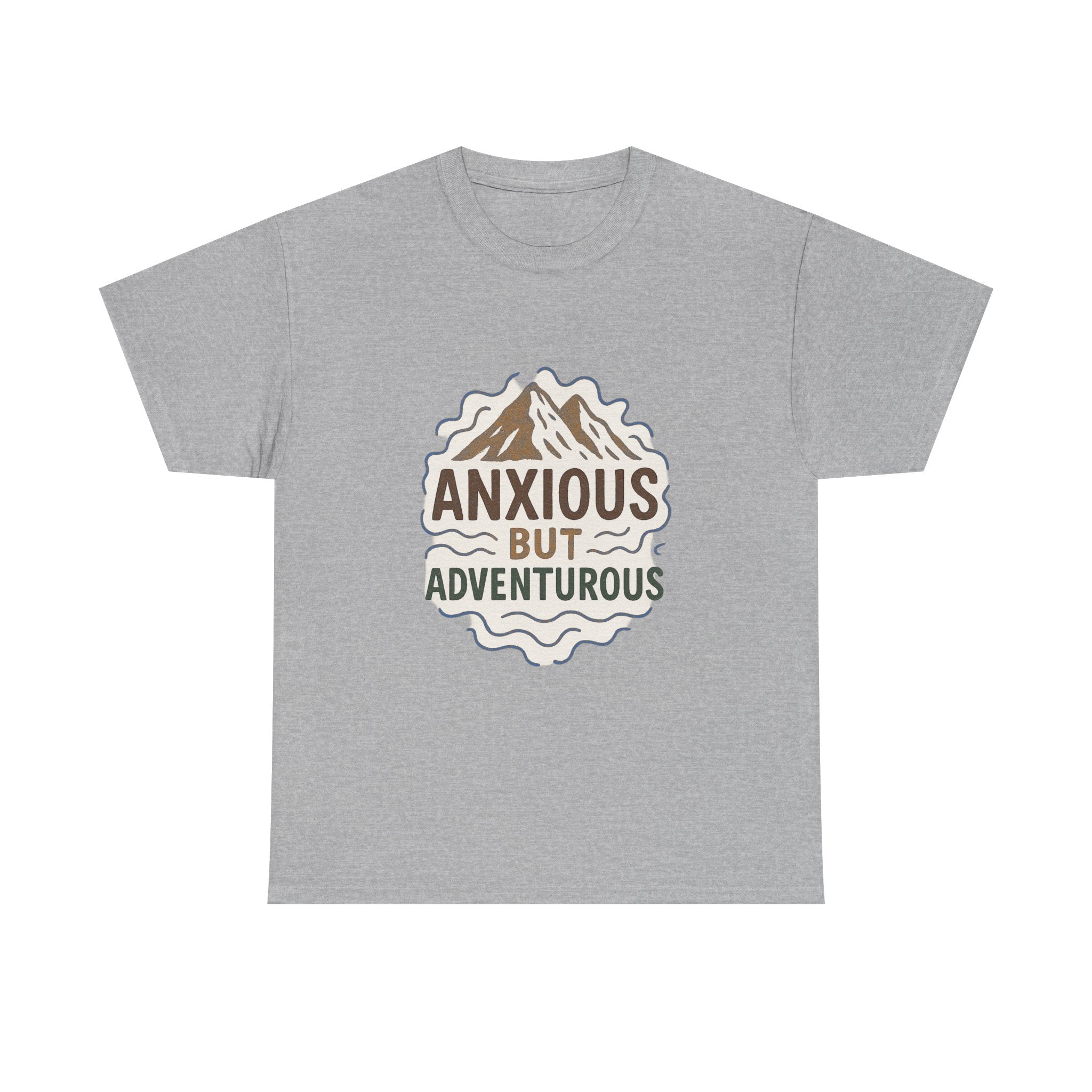 Anxious But Adventurous T-Shirt | Unique Gift | Graphic Tee