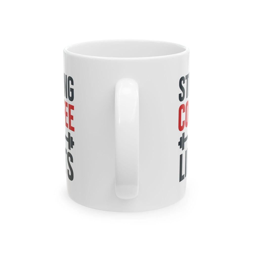 Powerlifter Strong Coffee Strong Lifts Coffee Mug | Coffee Lover Gift | Ceramic Mug