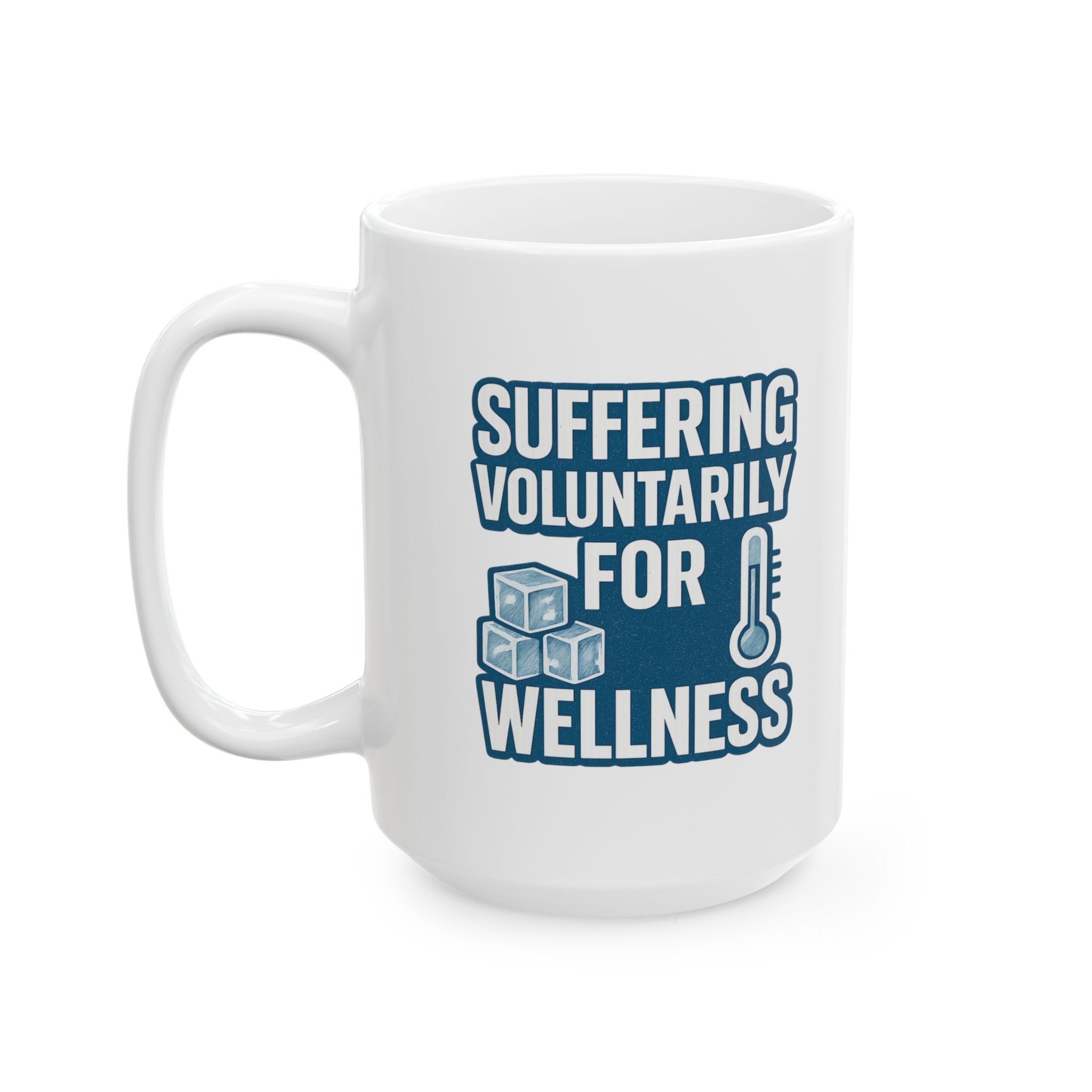 Cold Plunge Addict Suffering Voluntarily For Wellness Coffee Mug | Unique Gift | Ceramic Mug