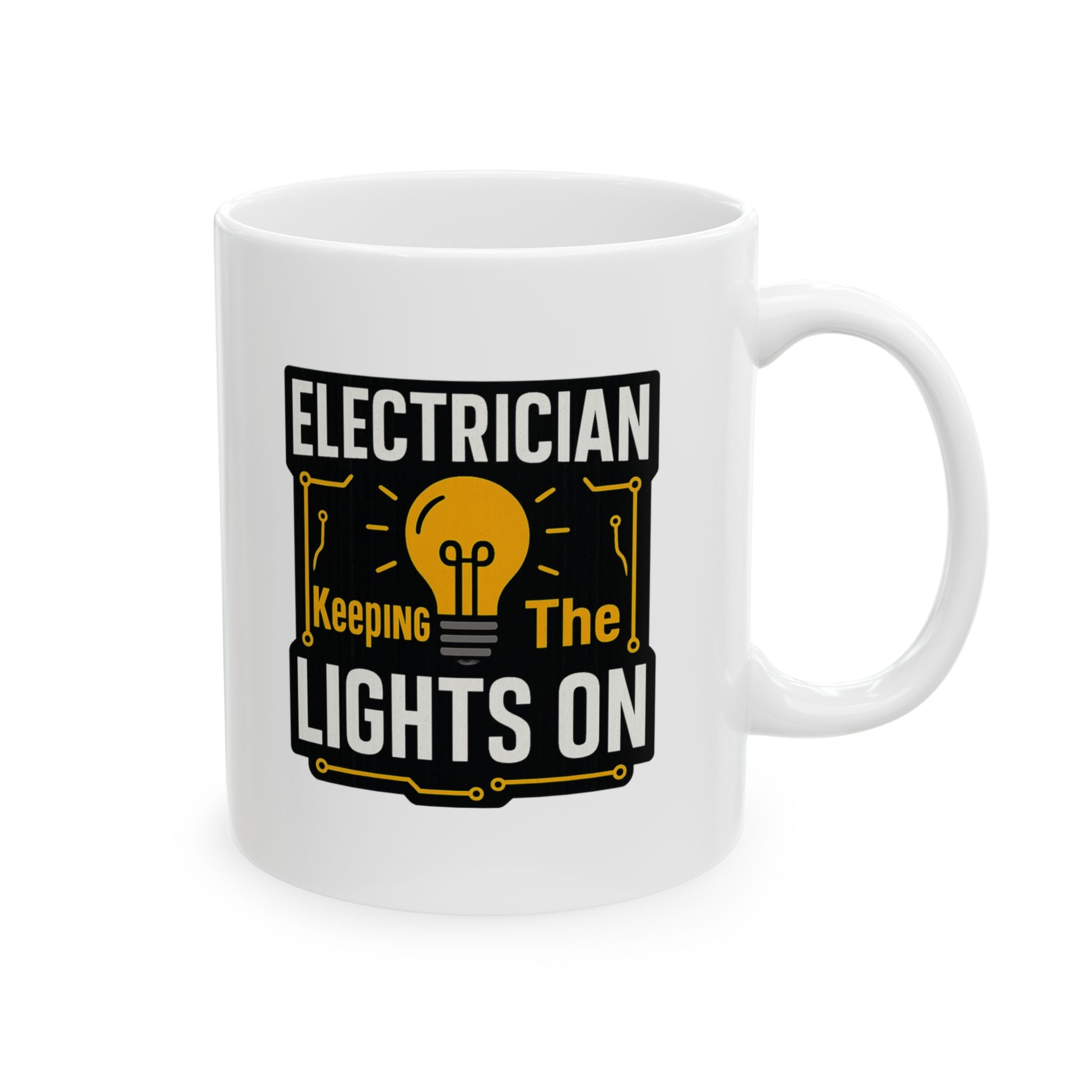 Electrician Keeping The Lights On Coffee Mug | Unique Gift | Ceramic Mug