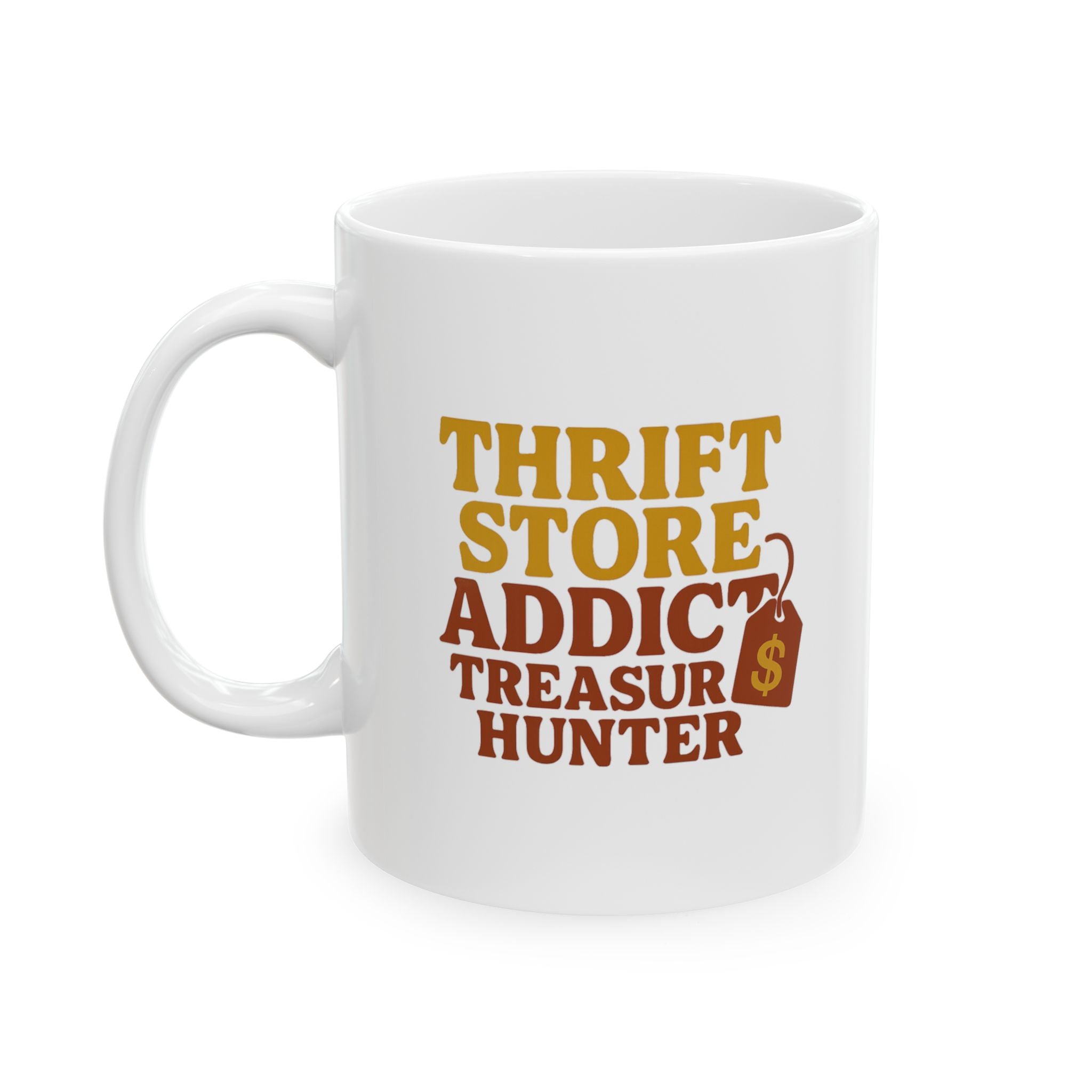 Thrift Store Addict One Mans Trash Is My Treasure Coffee Mug | Unique Gift | Ceramic Mug