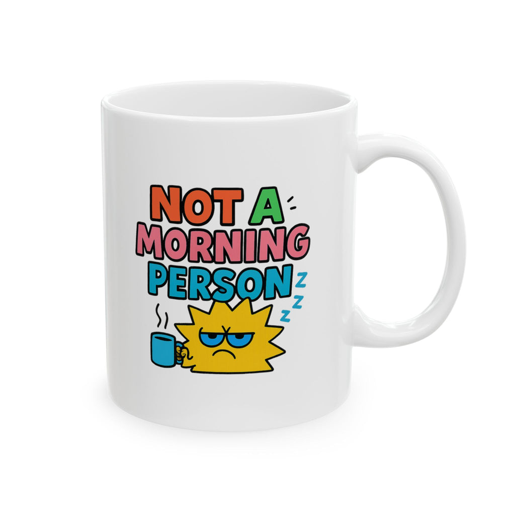 Not A Morning Person Science Confirmed Coffee Mug | Funny Morning Gift | Ceramic Mug