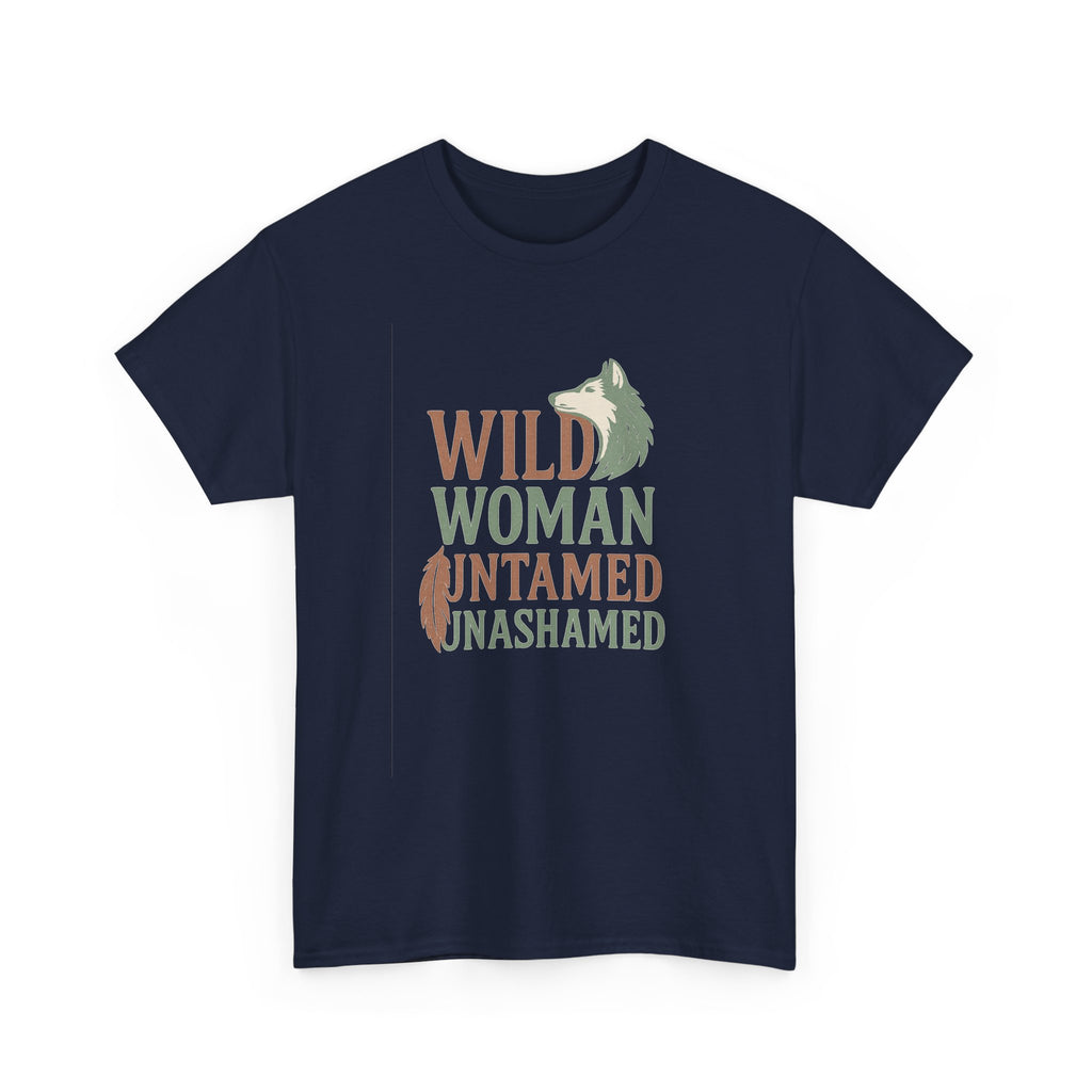 Wild Woman Untamed and Unashamed T-Shirt | Unique Gift | Graphic Tee