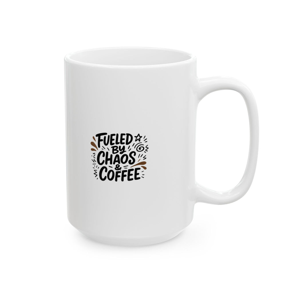 Fueled By Chaos And Coffee Mom Coffee Mug | Gift for Mom | Ceramic Mug