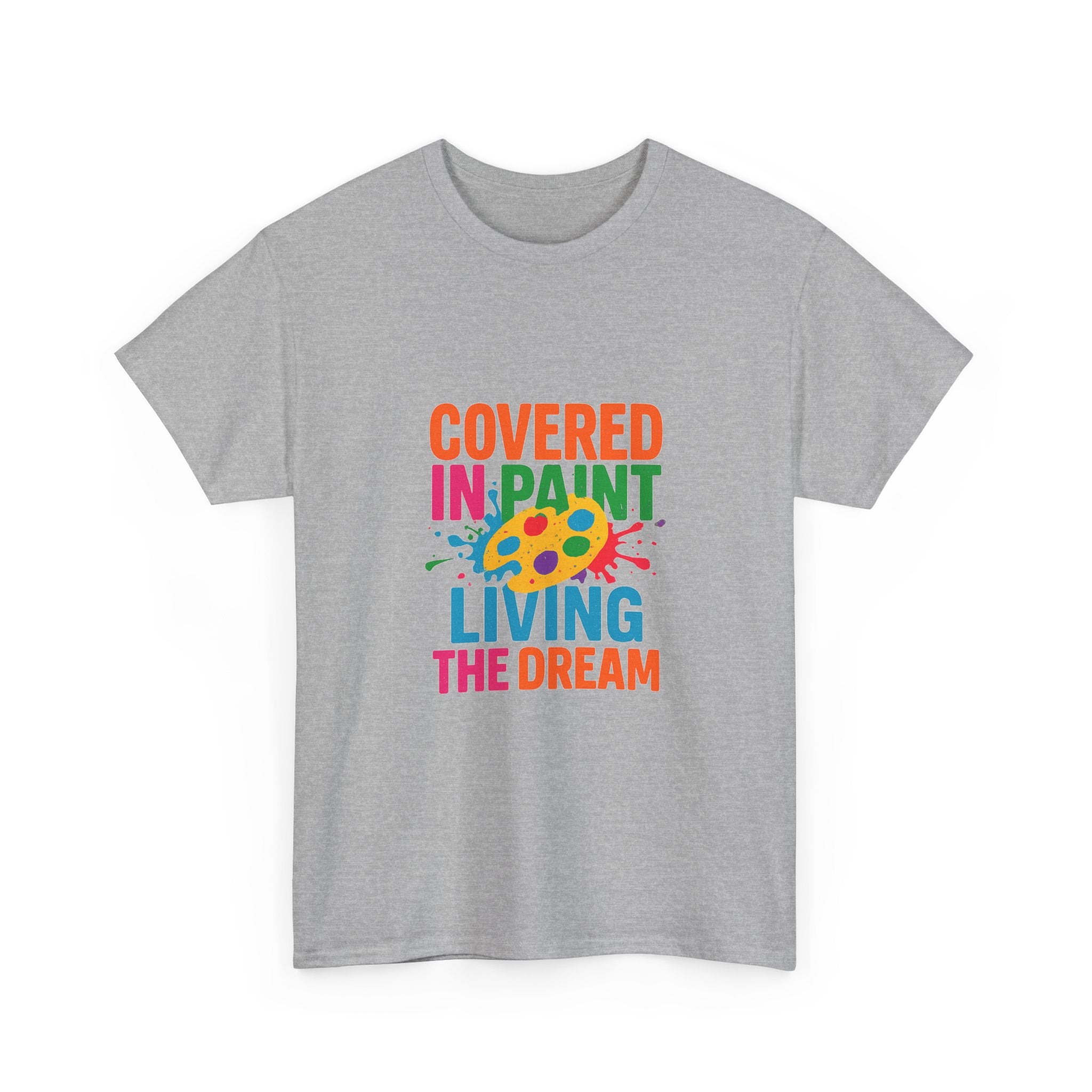 Art Teacher Covered In Paint Living The Dream T-Shirt | Teacher Gift | Graphic Tee