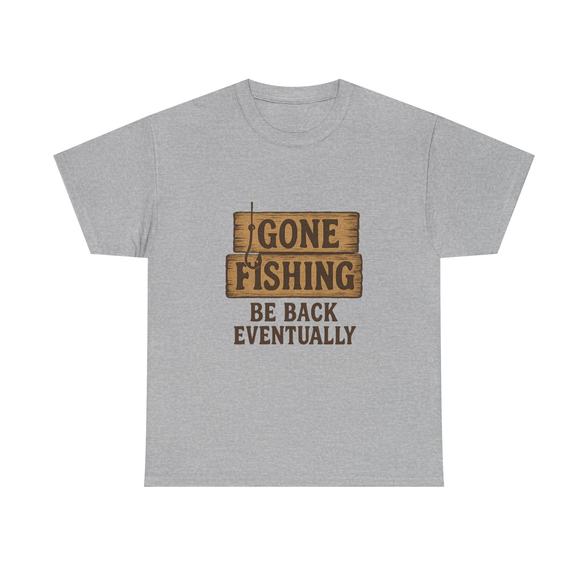 Gone Fishing Be Back Eventually T-Shirt | Fishing Lover Gift | Graphic Tee