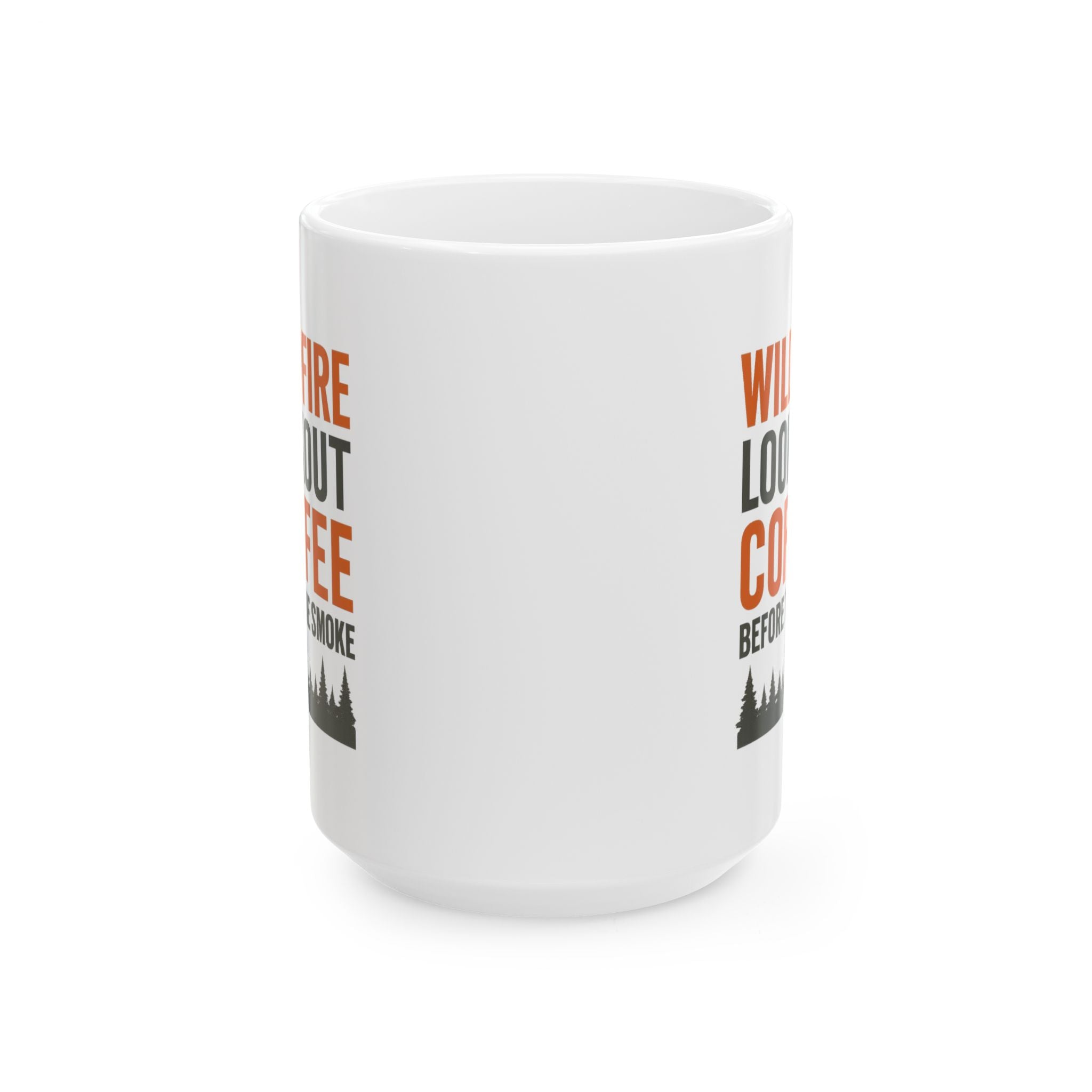Wildfire Lookout Tower Watcher Coffee Before The Smoke Coffee Mug | Coffee Lover Gift | Ceramic Mug