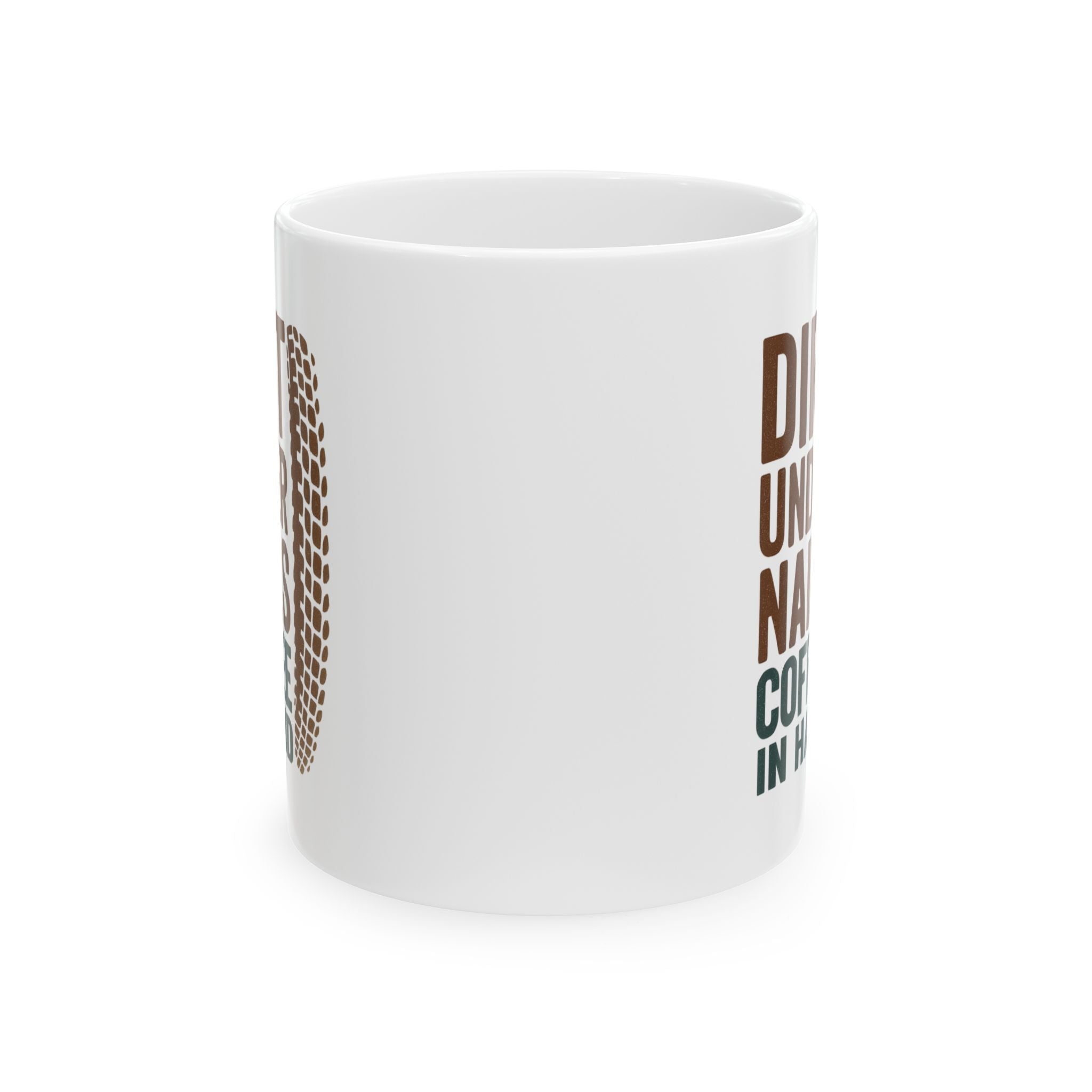 Mountain Biker Dirt Under Nails Coffee In Hand Coffee Mug | Coffee Lover Gift | Ceramic Mug