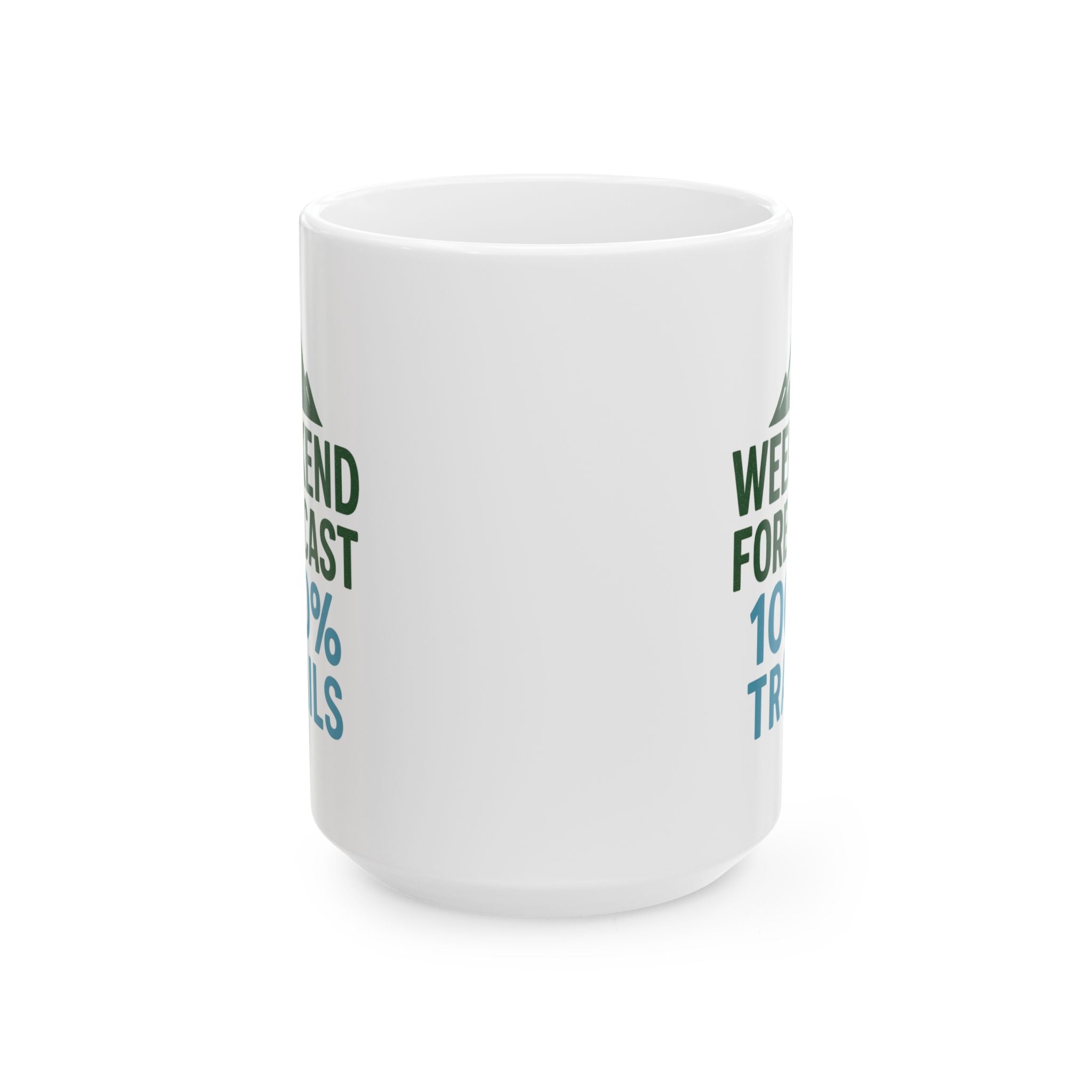 Weekend Forecast Mostly Trails Coffee Mug | Unique Gift | Ceramic Mug