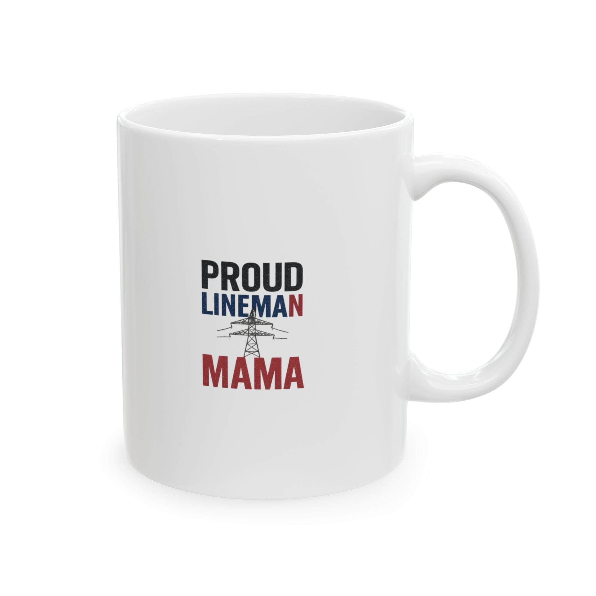 Lineman Mama Proud Of My Boots On The Ground Coffee Mug | Unique Gift | Ceramic Mug