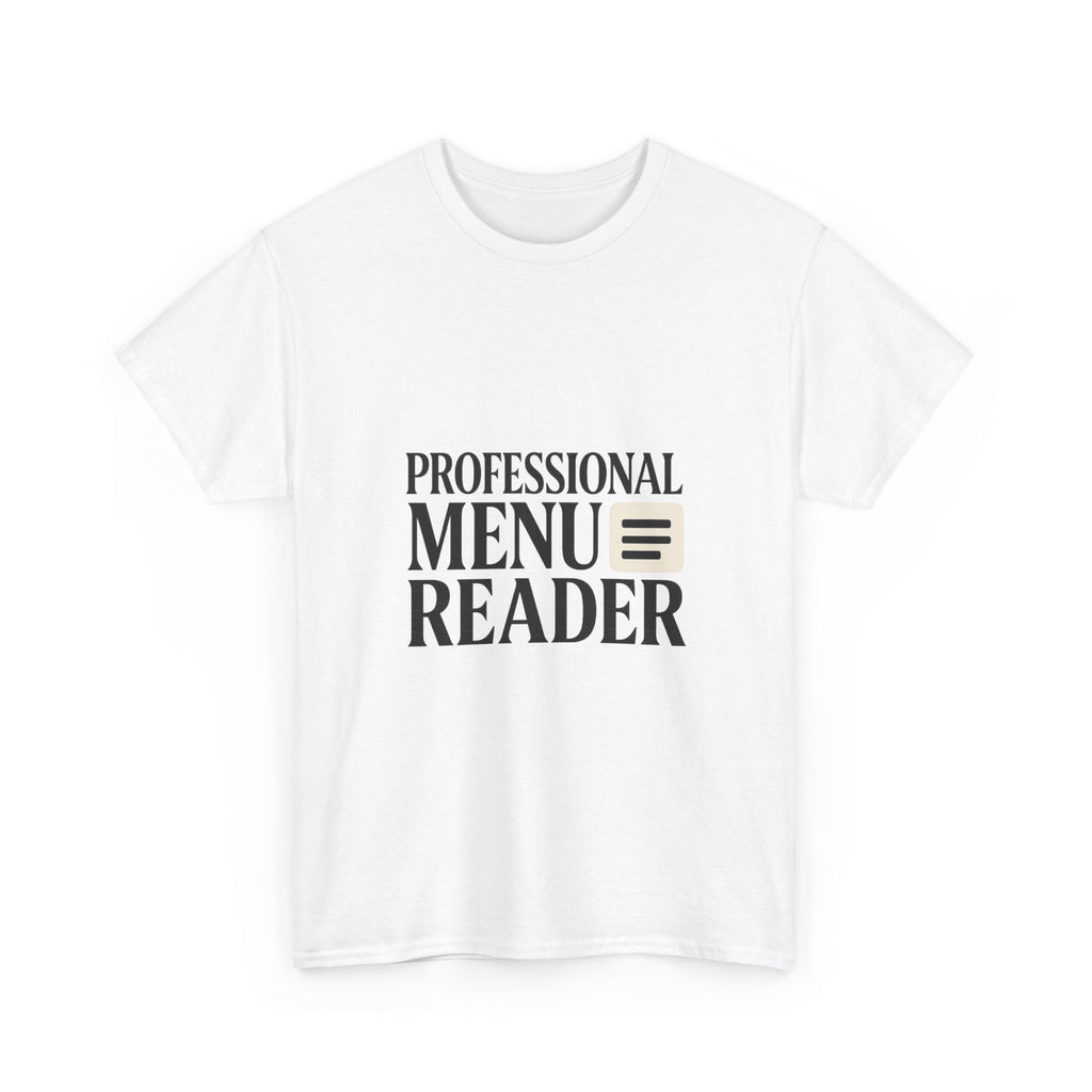 Foodie Menu Reader Professional T-Shirt | Unique Gift | Graphic Tee