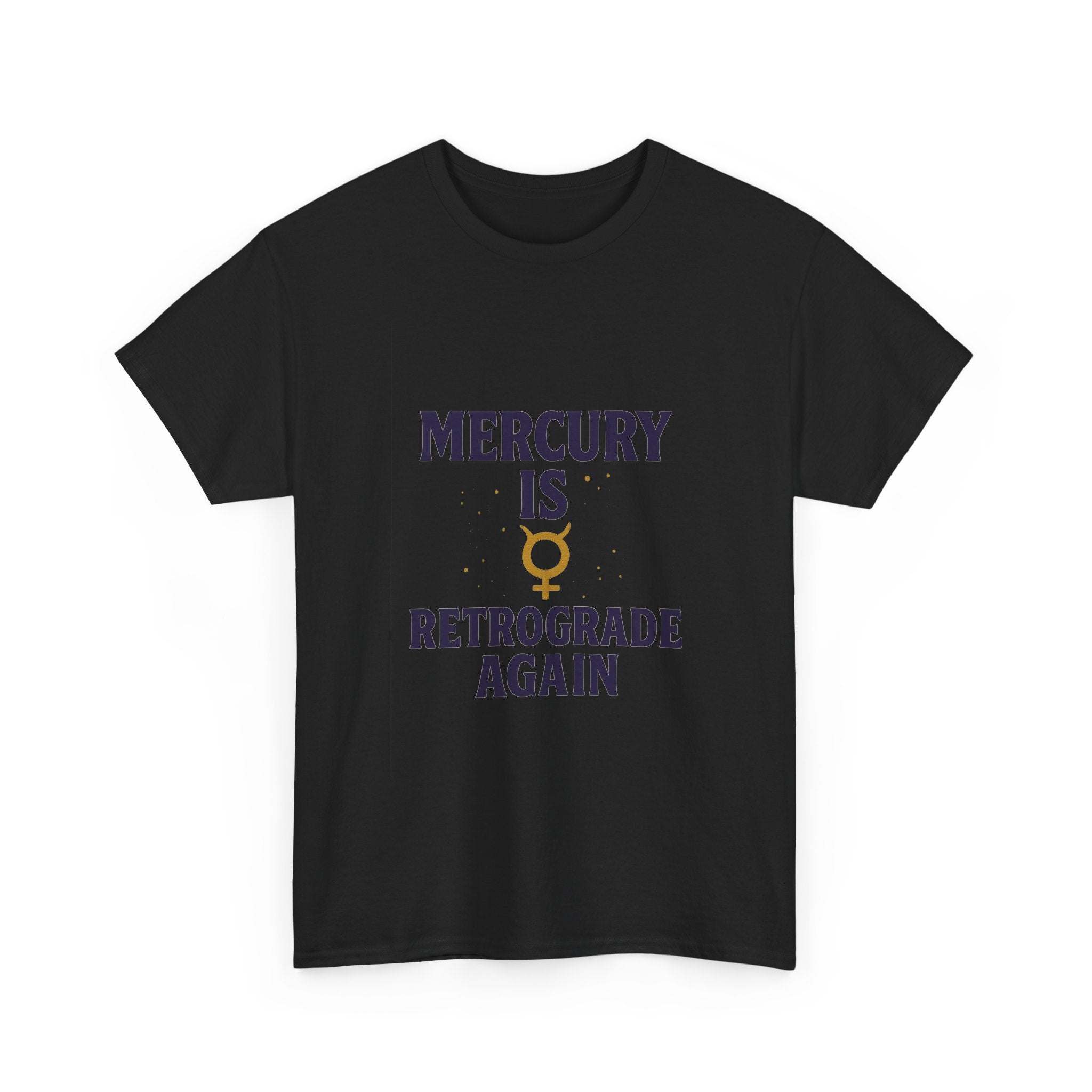 Astrology Believer Mercury Is Retrograde Again T-Shirt | Unique Gift | Graphic Tee
