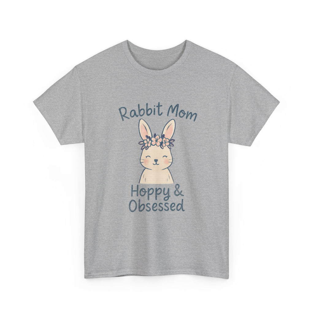 Rabbit Mom Hoppy And Obsessed T-Shirt | Gift for Mom | Graphic Tee