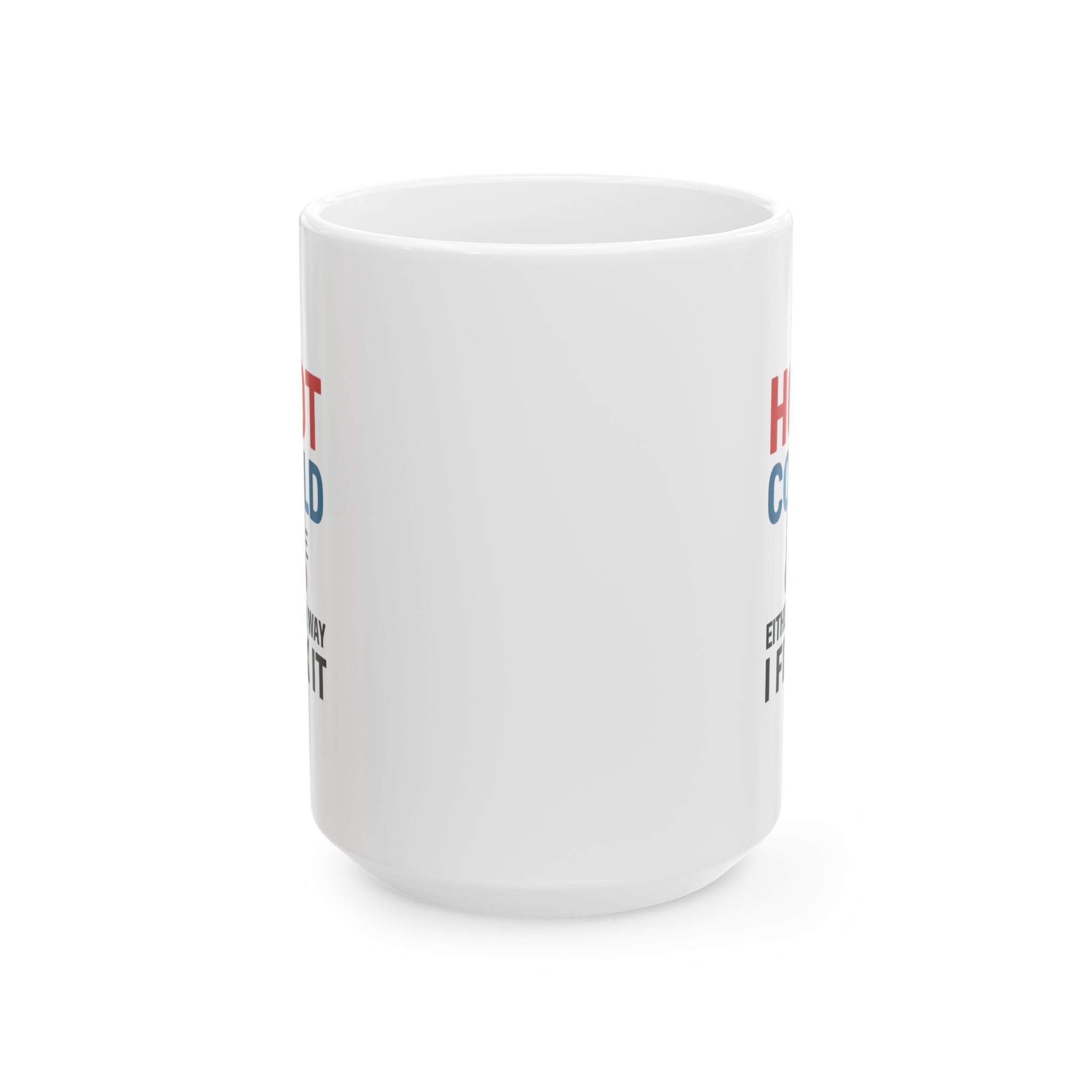 HVAC Tech Hot Cold Either Way I Fix It Coffee Mug | Unique Gift | Ceramic Mug