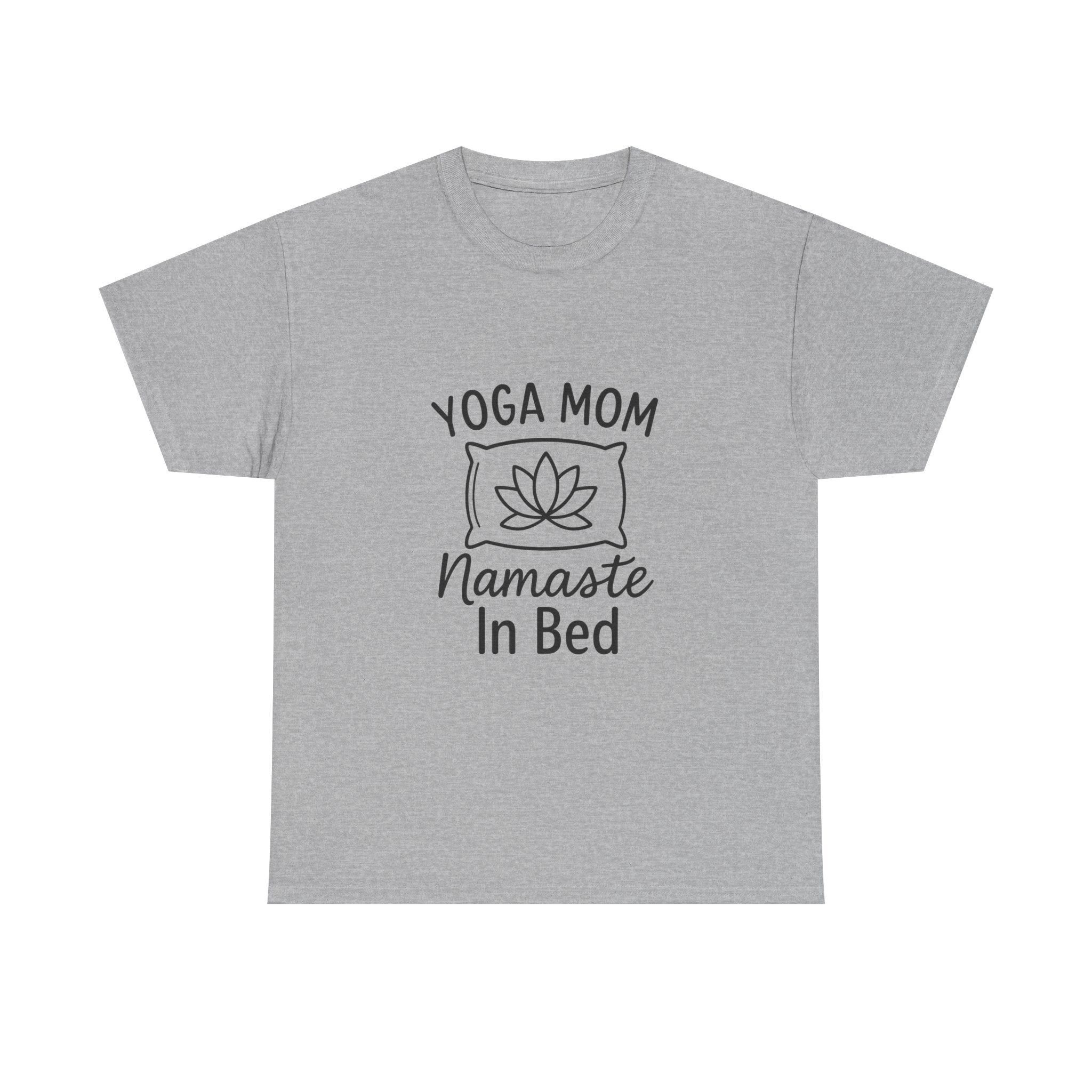 Yoga Mom Namaste In Bed T-Shirt | Gift for Mom | Graphic Tee