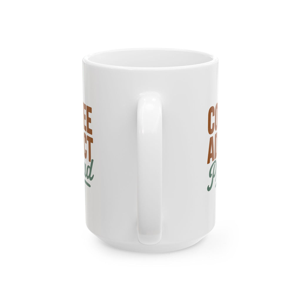 Coffee Addict In Recovery Just Kidding Coffee Mug | Funny Gift | Ceramic Mug