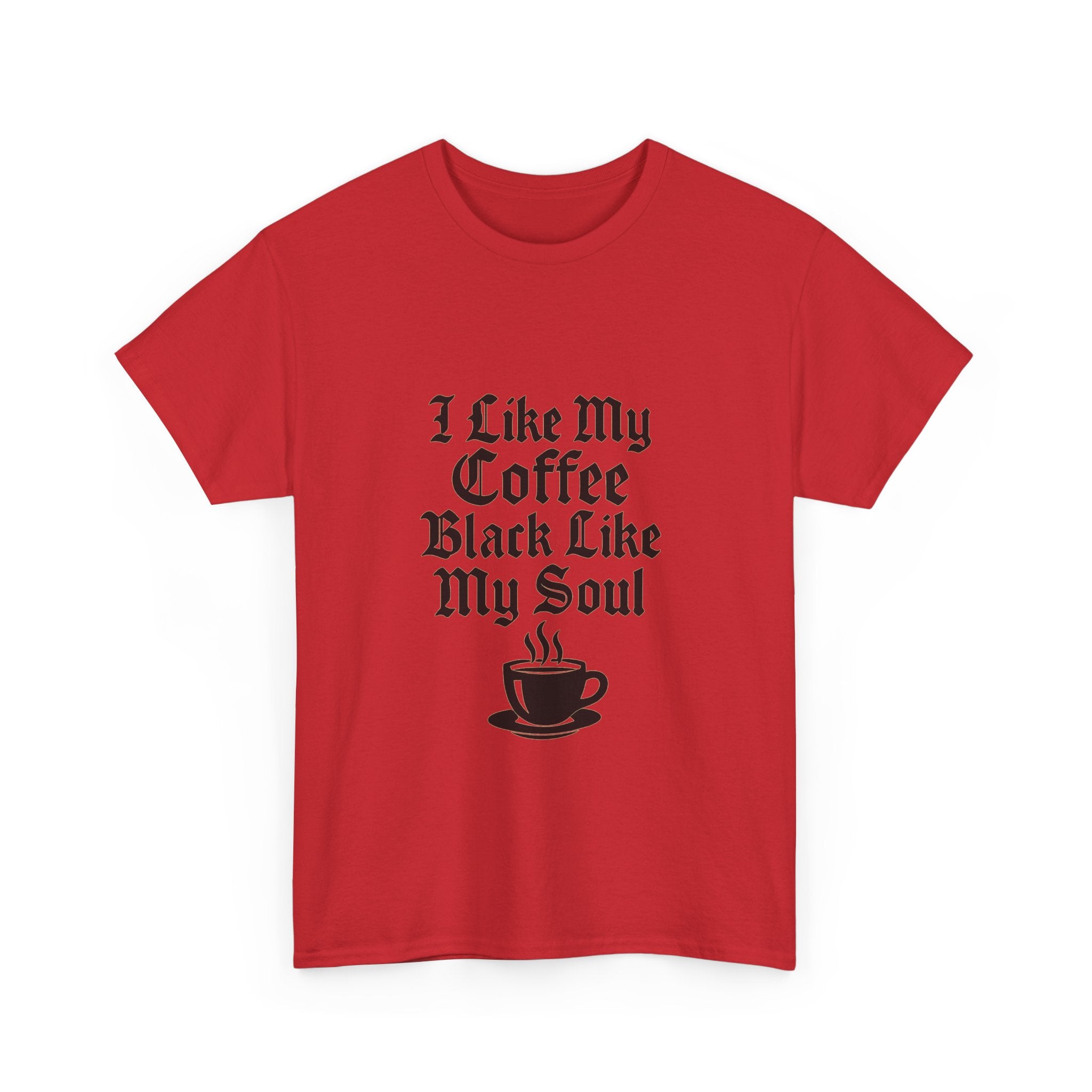I Like My Coffee Black Like My Soul Funny T-Shirt | Coffee Lover Gift | Graphic Tee