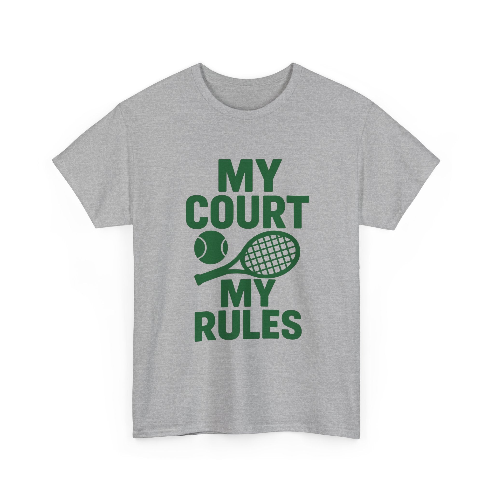 Tennis Player My Court My Rules T-Shirt | Unique Gift | Graphic Tee