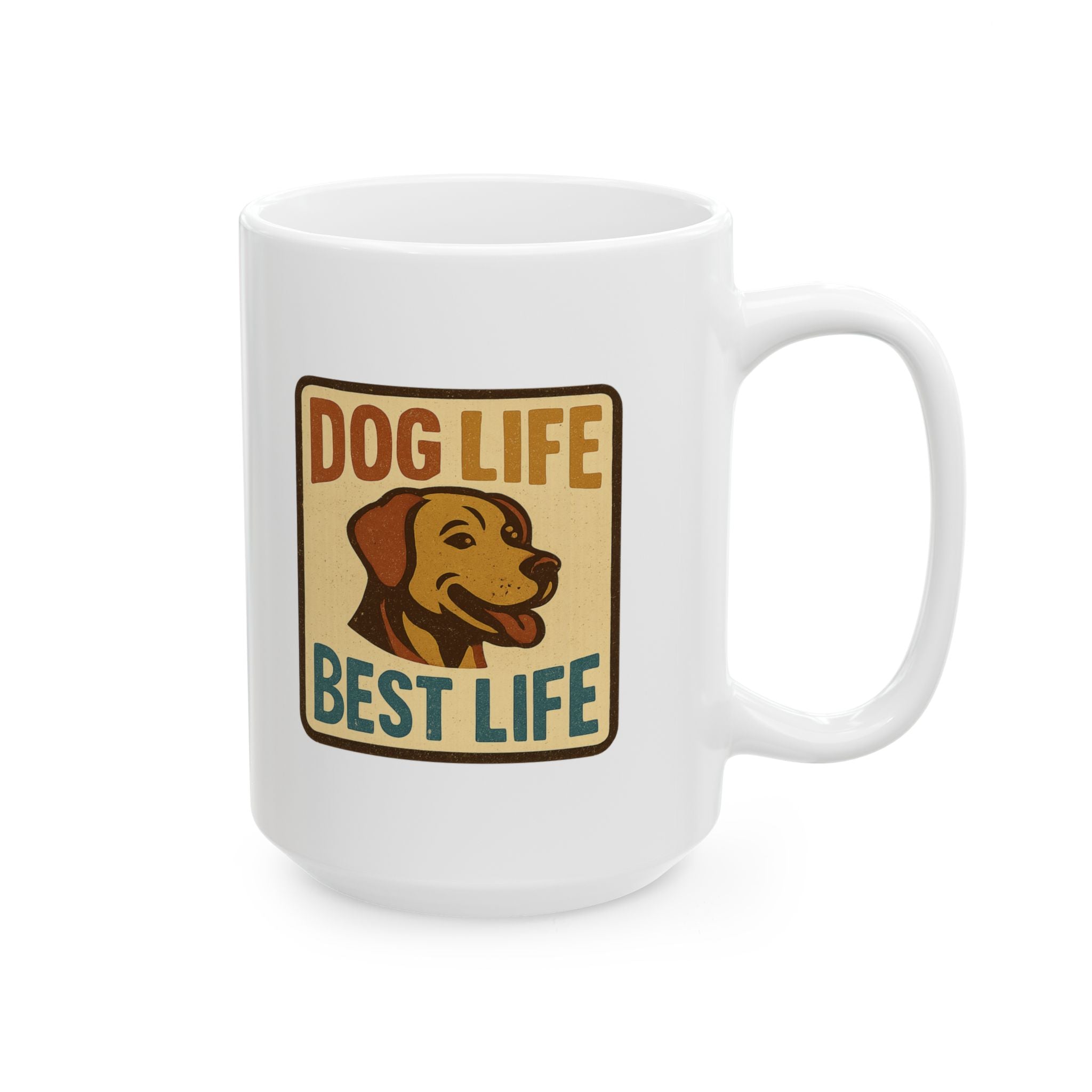 Dog Life Best Life Coffee Mug | Dog Owner Appreciation | Ceramic Mug