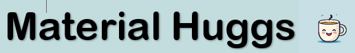 MaterialHugs