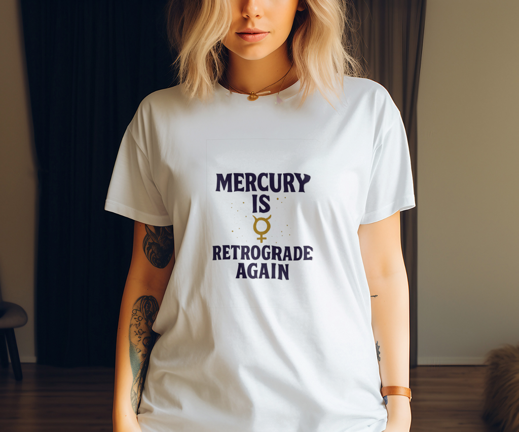 Astrology Believer Mercury Is Retrograde Again T-Shirt | Unique Gift | Graphic Tee