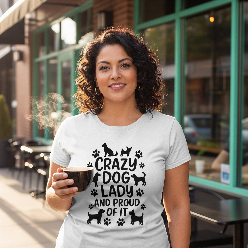 Crazy Dog Lady And Proud Of It T-Shirt | Dog Lover Gift | Graphic Tee