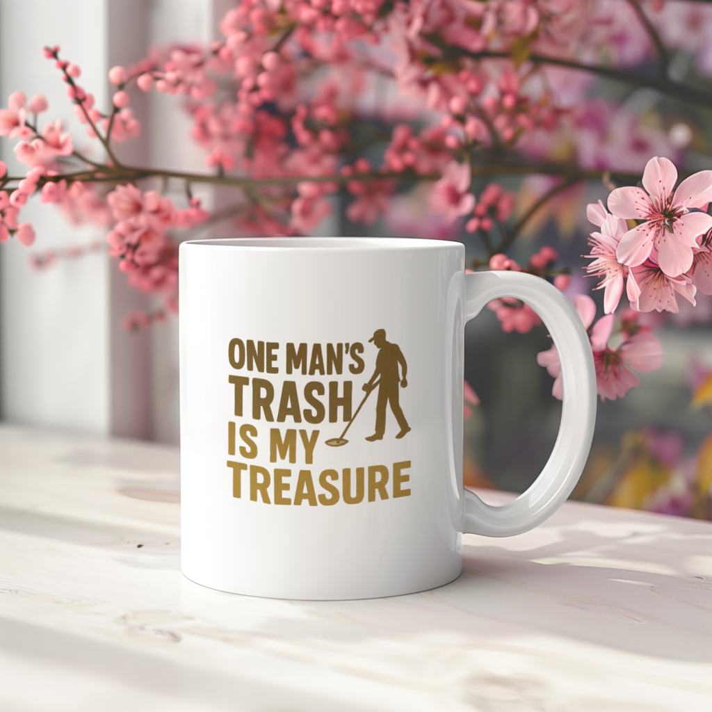 Metal Detector Hobby One Mans Trash Is My Treasure Coffee Mug | Unique Gift | Ceramic Mug