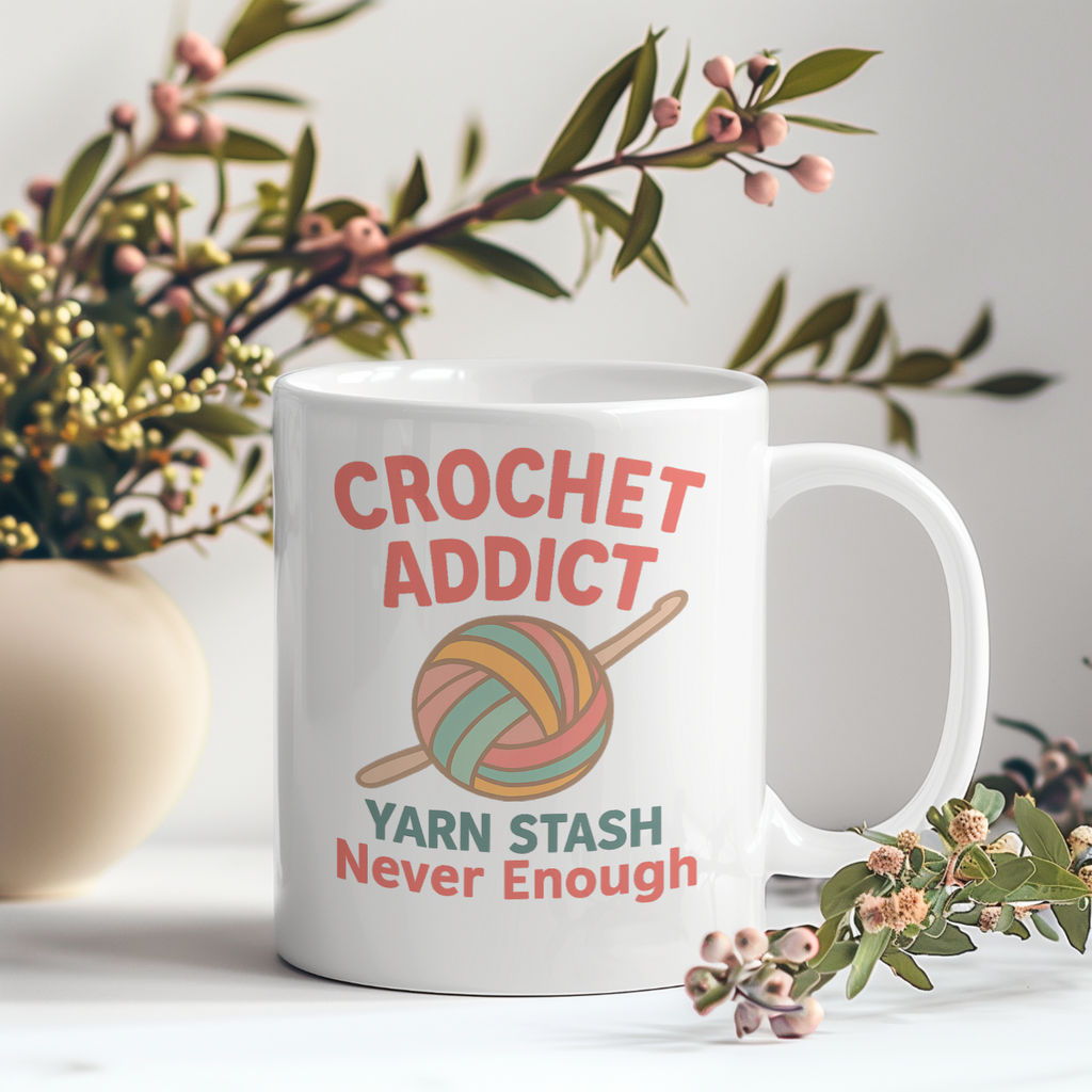 Crochet Addict Yarn Stash Is Never Enough Ceramic Mug