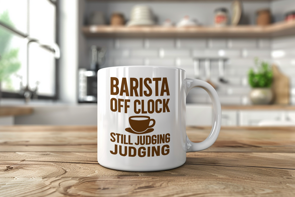 Barista Off The Clock Still Judging Your Order Coffee Mug | Unique Gift | Ceramic Mug