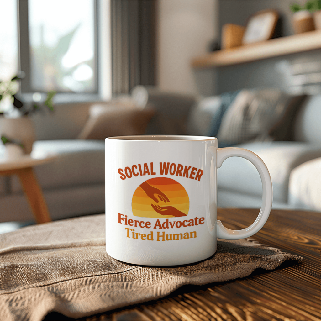 Social Worker Fierce Advocate Tired Human Ceramic Mug