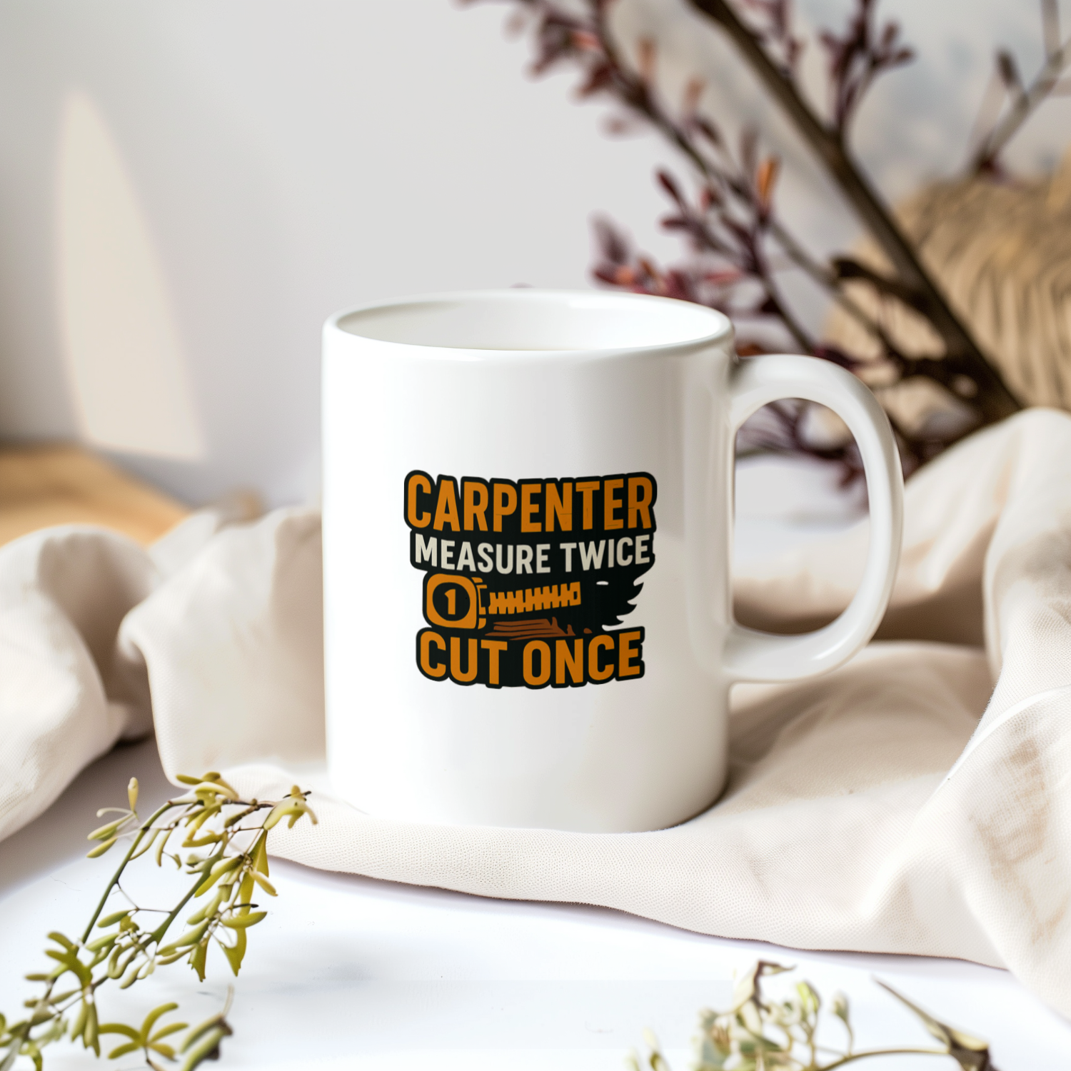 Carpenter Measure Twice Cut Once Coffee Mug | Unique Gift | Ceramic Mug