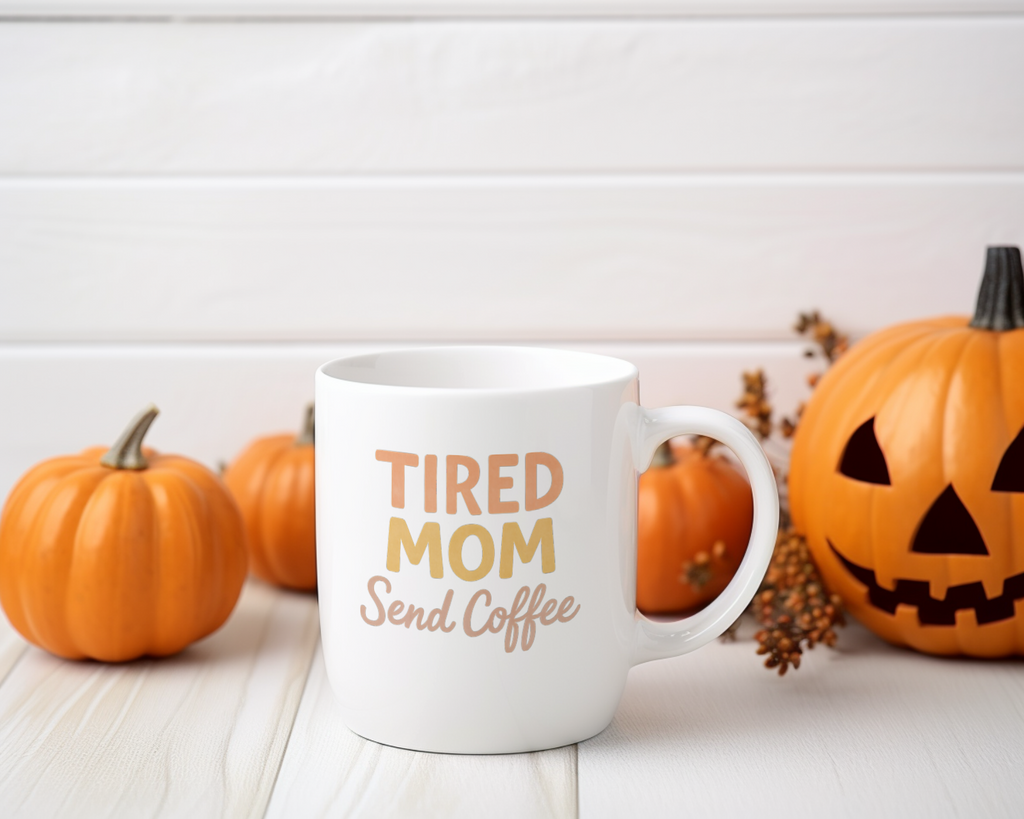 Tired Mom Caffeinated And Showing Up Anyway Coffee Mug | Mom Gift | Ceramic Mug