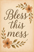 Elegant script 'bless this mess' with small floral accents | Printable Wall Art | Instant Download