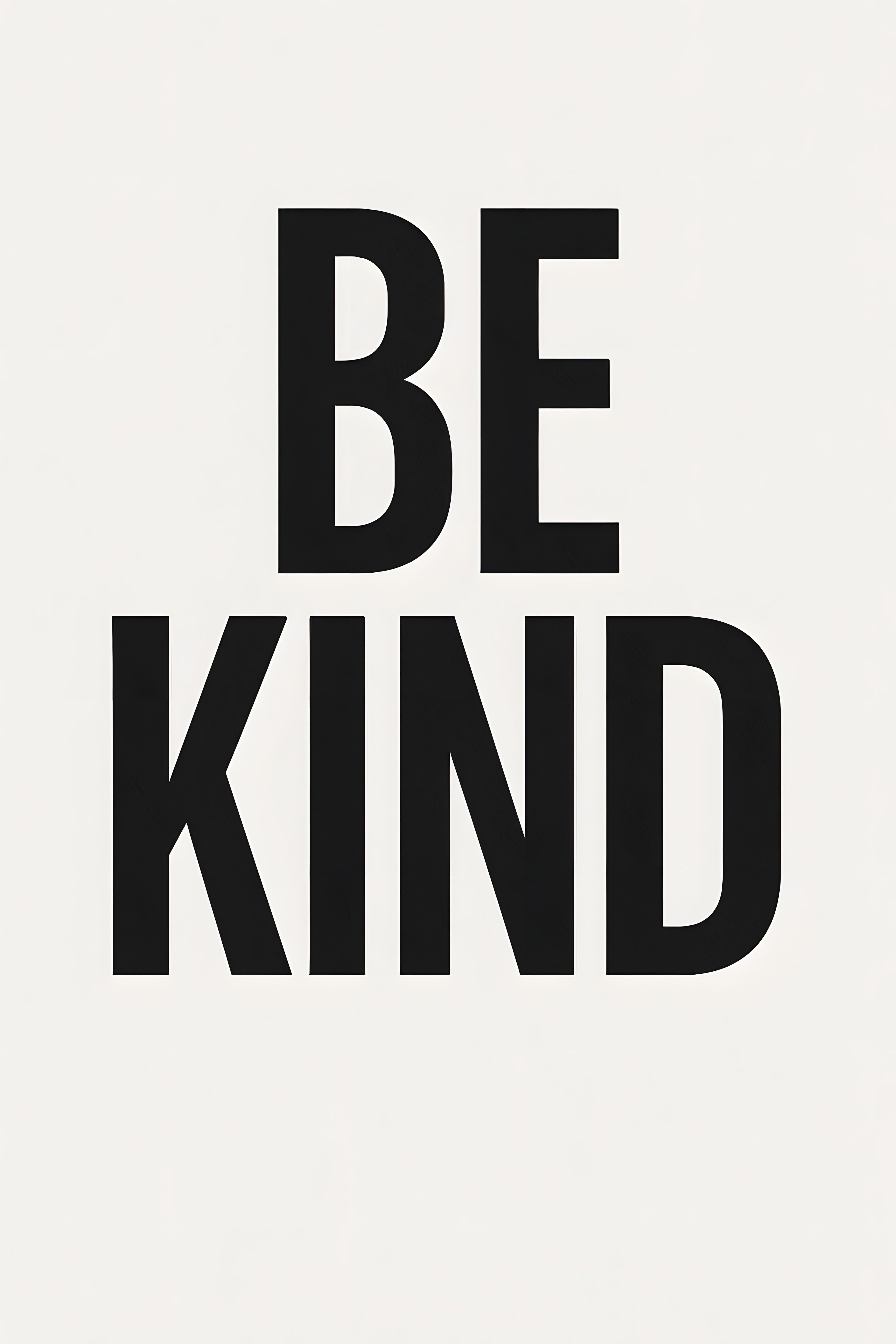 Modern sans-serif 'BE KIND' stacked vertically in bold black | Printable Wall Art | Instant Download